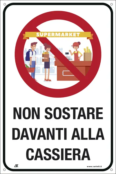 QUOTALAVORO CARTELLO "NON SOSTARE DAVANTI ALLA CASSIERA"